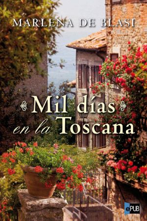 [Italian Memoirs 01] • Mil días en la Toscana